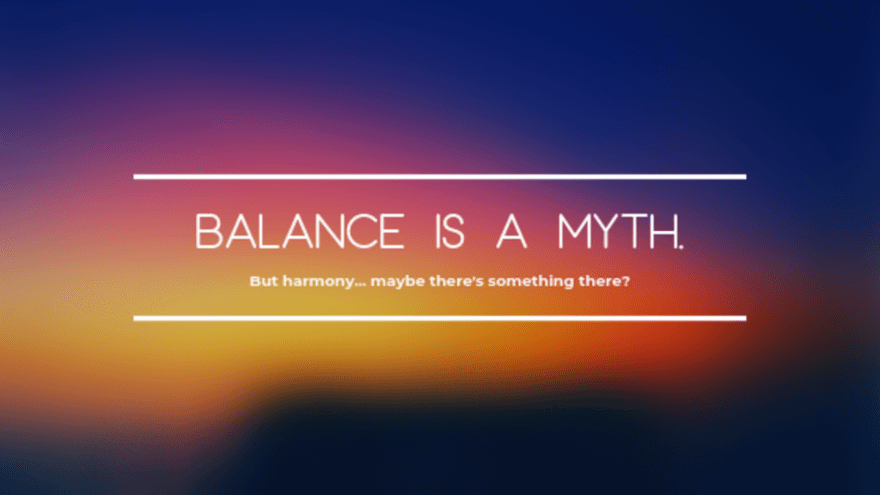 work life balance is a myth 